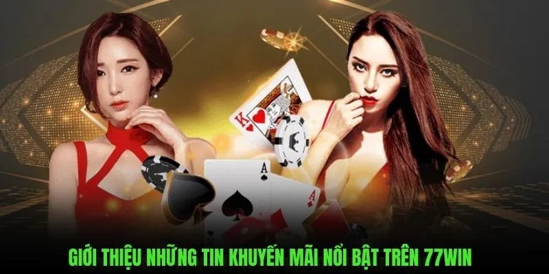 Giới thiệu những thông tin khuyến mãi chung trên 77WIN