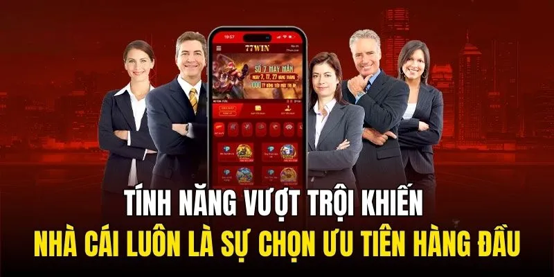 Tính năng vượt trội khiến nhà cái luôn là sự chọn ưu tiên hàng đầu